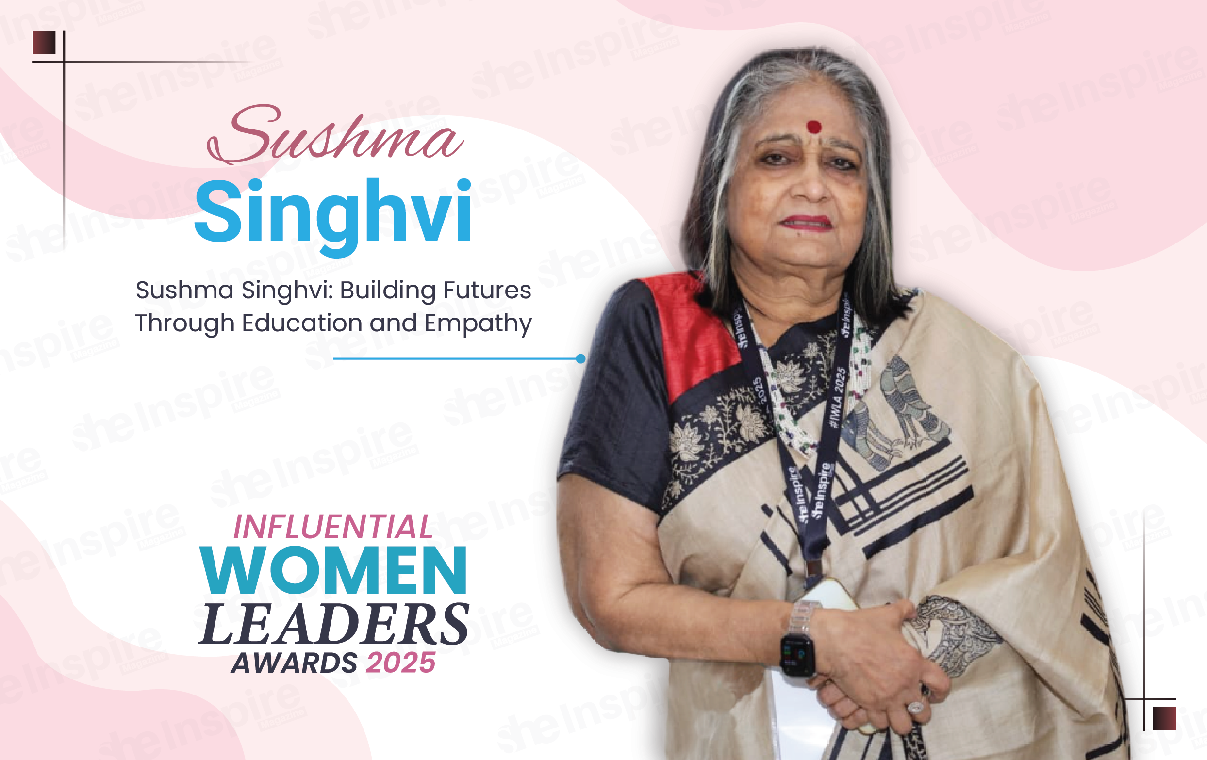 Sushma Singhvi: Building Futures Through Education and Empathy